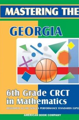 Cover of Mastering the Georgia 6th Grade CRCT in Mathematics