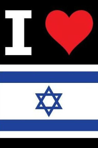 Cover of I Love Israel - 100 Page Blank Notebook - Unlined White Paper, Black Cover