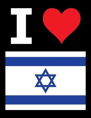 Book cover for I Love Israel - 100 Page Blank Notebook - Unlined White Paper, Black Cover