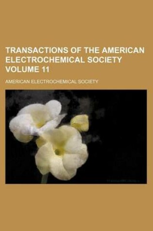 Cover of Transactions of the American Electrochemical Society Volume 11