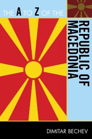 Cover of The A to Z of the Republic of Macedonia