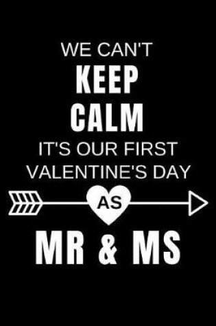 Cover of We Can't Keep Calm It's Our First Valentines Day
