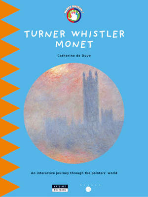 Book cover for Turner Whistler Monet for Kids: An Interactive Journey Throught the Painter's World!