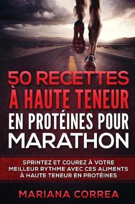 Book cover for 50 Recettes a Haute Teneur En Proteines Pour Marathon