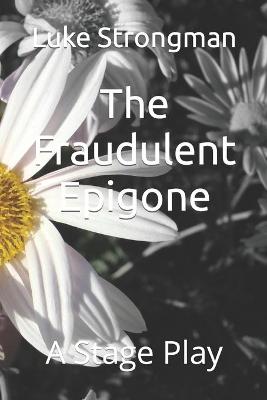 Book cover for The Fraudulent Epigone