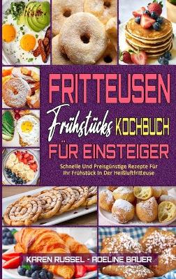 Book cover for Fritteusen-Fruhstucks-Kochbuch Fur Einsteiger