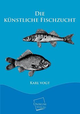 Book cover for Die Kunstliche Fischzucht