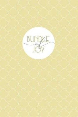 Cover of Bundle Of Joy Baby Logbook