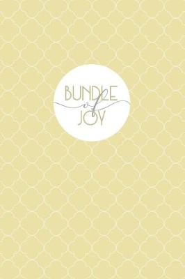 Book cover for Bundle Of Joy Baby Logbook