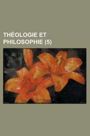 Cover of Theologie Et Philosophie (5)