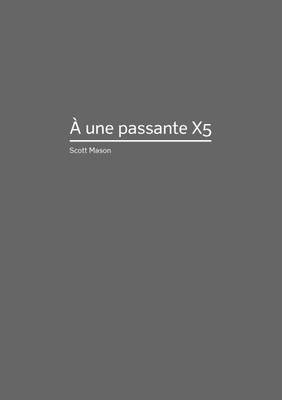 Book cover for A Une Passante X5