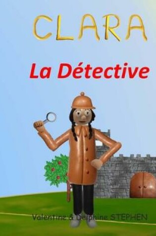 Cover of Clara la Détective