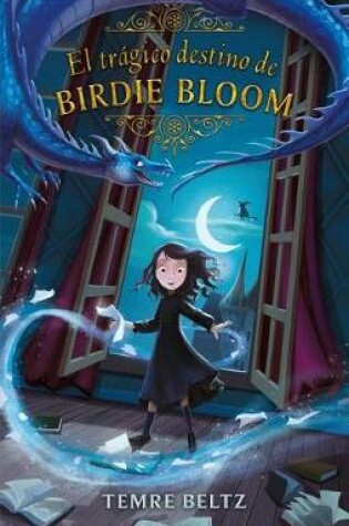 Cover of Tragico Destino de Birdie Bloom, El