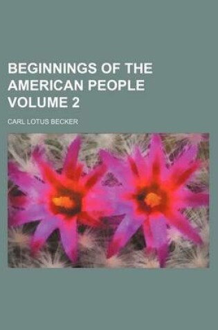 Cover of Beginnings of the American People Volume 2