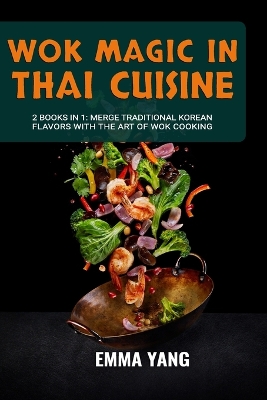 Book cover for Wok Magic In Thai Cuisine