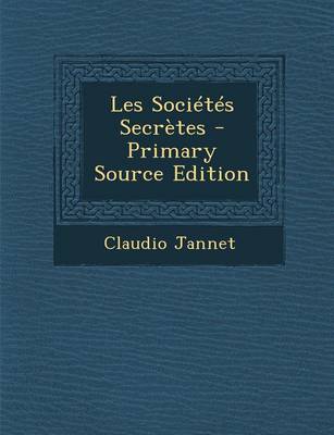 Book cover for Les Societes Secretes - Primary Source Edition