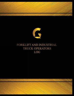 Cover of Forklift and Industrial Truck Operators Log (Logbook, Journal - 125 pages, 8.5 x