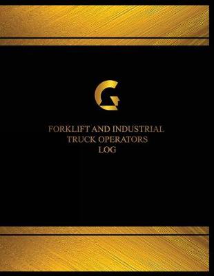 Book cover for Forklift and Industrial Truck Operators Log (Logbook, Journal - 125 pages, 8.5 x