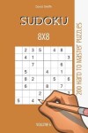 Book cover for Sudoku 8x8 - 200 Hard to Master Puzzles vol.6