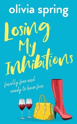 Book cover for Losing My Inhibitions