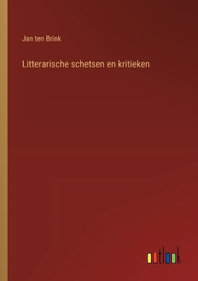 Book cover for Litterarische schetsen en kritieken