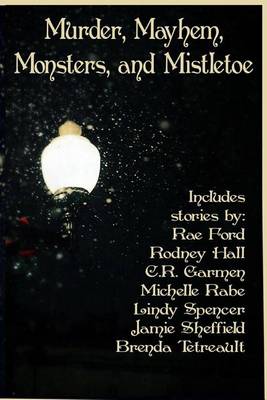 Book cover for Murder, Mayhem, Monsters, and Mistletoe