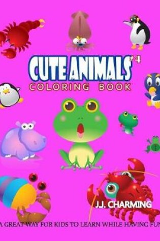 Cover of Cute Animals Coloring Book Vol.4