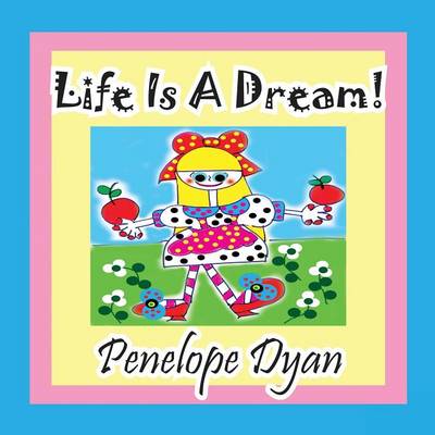 Cover of Life Is a Dream!