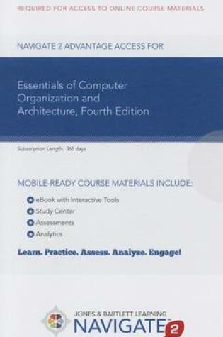 Cover of Navigate 2 Advantage Access for Essentials of Computer Organization and Architecture