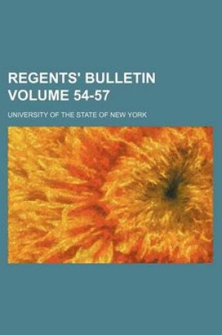 Cover of Regents' Bulletin Volume 54-57
