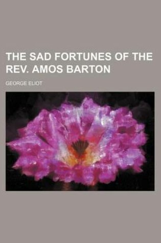 Cover of The Sad Fortunes of the REV. Amos Barton