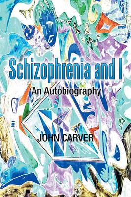 Book cover for Schizophrenia and I