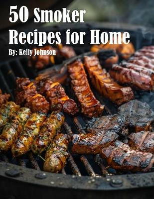 Book cover for 50 Smoker Recipes for Home