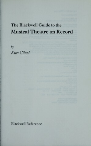 Book cover for The Blackwell Guide to Musical Theatre on Record