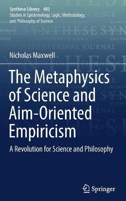 Cover of The Metaphysics of Science and Aim-Oriented Empiricism