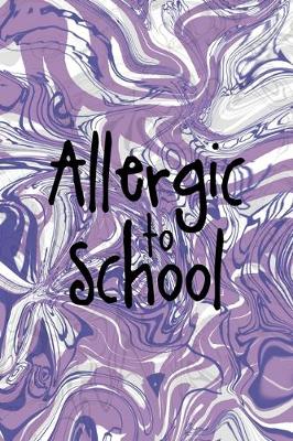 Book cover for Allergic To School