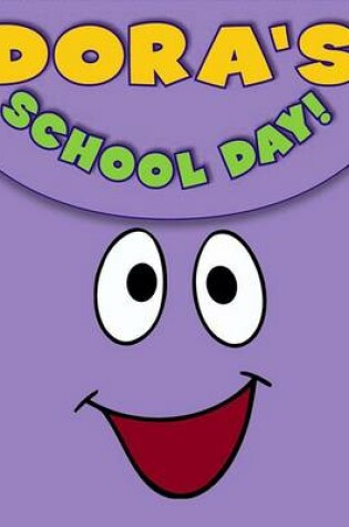 Cover of Dora's School Day!