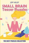 Book cover for Small Brain Teaser Puzzles