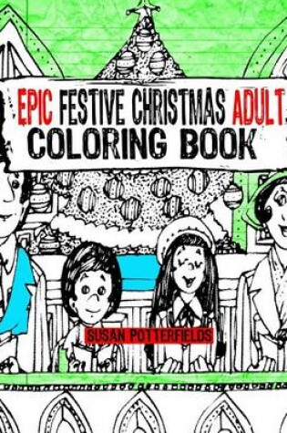 Cover of Epic Festive Christmas Adult Coloring Book