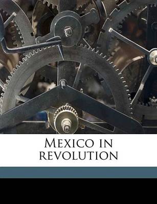 Book cover for Mexico in Revolution