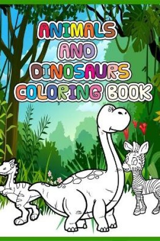 Cover of Animals and Dinosaurs Coloring Book