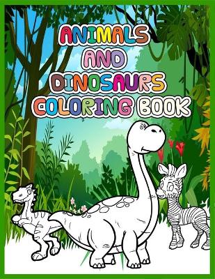 Book cover for Animals and Dinosaurs Coloring Book