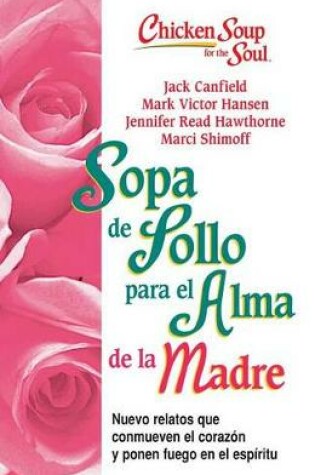 Cover of Sopa de Pollo Para Alma de la Madre