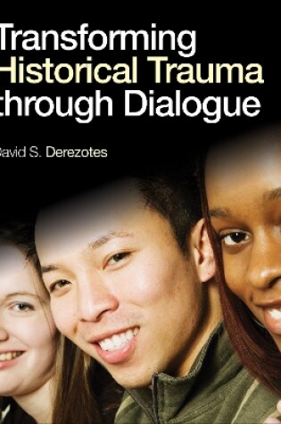 Cover of Transforming Historical Trauma Through Dialogue