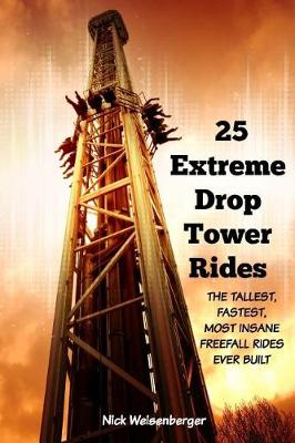 Book cover for 25 Extreme Drop Tower Rides