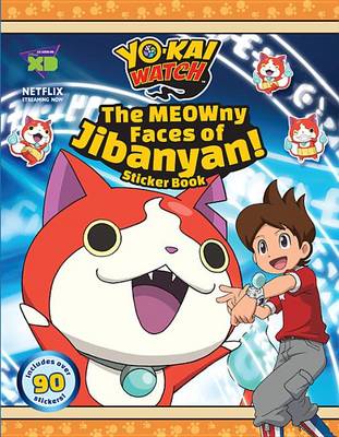 Book cover for Yo-Kai Watch: The MEOWny Faces of Jibanyan!