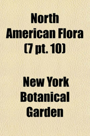 Cover of North American Flora (7 PT. 10)