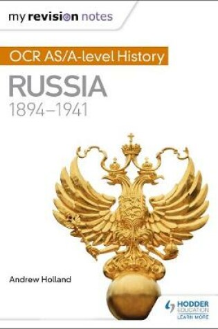 Cover of My Revision Notes: OCR AS/A-level History: Russia 1894-1941