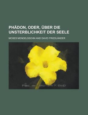 Book cover for Phadon, Oder, Uber Die Unsterblichkeit Der Seele