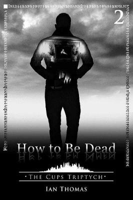 Cover of How to Be Dead